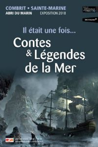 Il était une fois... Contes & Légendes de la Mer. Du 23 décembre 2017 au 30 novembre 2018 à Combrit - Sainte-Marine. Finistere. 